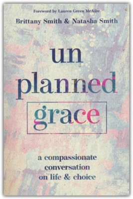 Unplanned Grace  -     By: Brittany Smith
