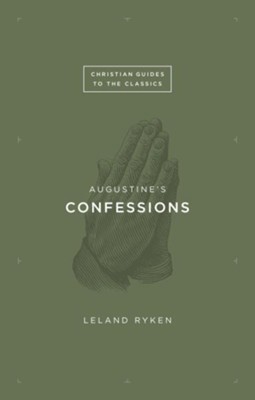 Augustine's Confessions - eBook  -     By: Leland Ryken
