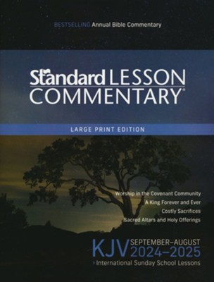 KJV Standard Lesson Commentary ® Large Print Edition 2024-2025: ...