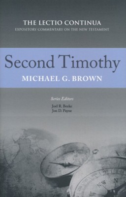 Second Timothy: The Lectio Continua Expository Commentary on the New Testament  -     Edited By: Joel R. Beeke, Jon D. Payne
    By: Michael G. Brown
