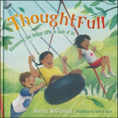 ThoughtFull: Discovering the Unique Gifts in Each of Us  -     By: Dorena Williamson
