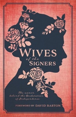 Wives of The Signers  -     By: David Barton
