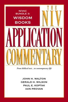 NIVAC Bundle 3: Wisdom Books - eBook  -     By: John H. Walton, Gerald H. Wilson, Paul Koptak
