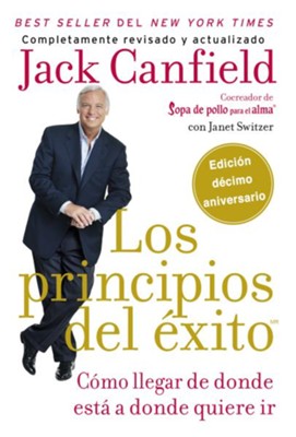 Los principios del exito: Como llegar de donde estas a donde quieres ir /  Special edition - eBook: Jack Canfield, Janet Switzer: 9780829702453 -  