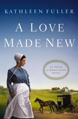 A Love Made New - eBook  -     By: Kathleen Fuller

