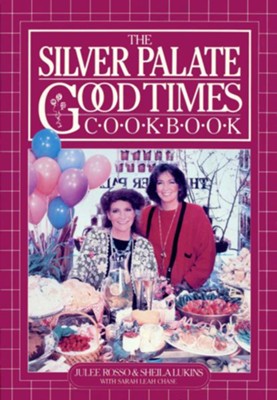 The Silver Palate Good Times Cookbook   -     By: Julee Rosso, Sheila Lukins
