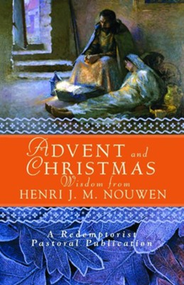 Advent and Christmas Wisdom from Henri J.M. Nouwen   -     By: Henri J.M. Nouwen
