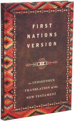 First Nations Version: An Indigenous Translation of the New Testament, Hardcover  -     Edited By: First Nations Version Translation Council
    By: Terry M. Wildman
