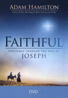 Faithful: Christmas Through the Eyes of Joseph - DVD  -     By: Adam Hamilton
