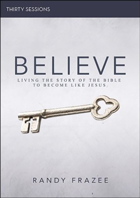 Believe: Adult Bible Study - All 30 Sessions Bundle   [Video Download] -     By: Randy Frazee
