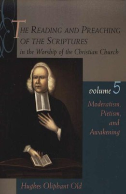 The Reading & Preaching of the Scriptures Series: Moderatism, Pietism ...