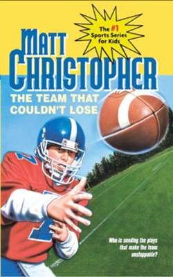 The Team That Couldn't Lose: Who is Sending the Plays That Make the Team Unstoppable? - eBook  -     By: Matt Christopher
