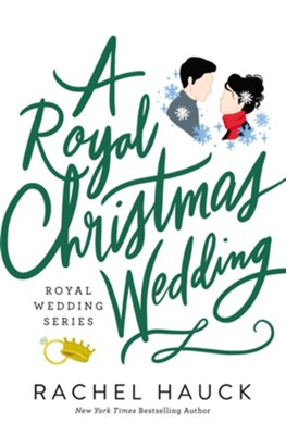 A Royal Christmas Wedding - eBook  -     By: Rachel Hauck
