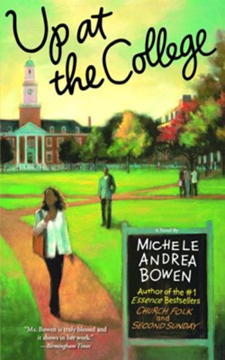 Up at the College eBook Michele Andrea Bowen 9780446537612