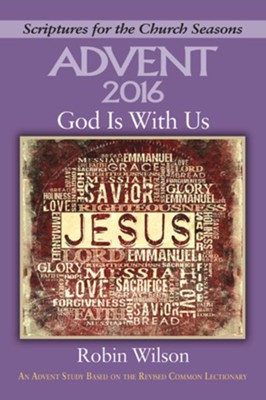 God Is With Us [Large Print]: An Advent Study Based on the Revised Common Lectionary - eBook  -     By: Robin Wilson

