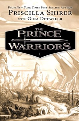 The Prince Warriors - eBook  -     By: Priscilla Shirer, Gina Detwiler
