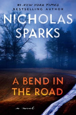 A Bend in the Road - eBook  -     By: Nicholas Sparks

