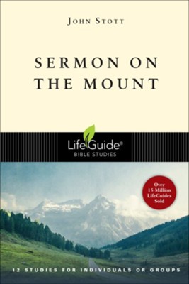 Sermon on the Mount LifeGuide Topical Bible Studies  -     By: John Stott
