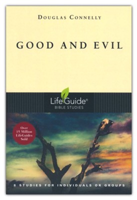 Good & Evil, LifeGuide Topical Bible Studies   -     By: Douglas Connelly
