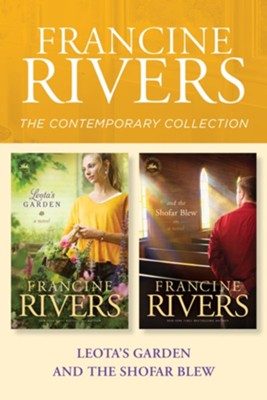 The Francine Rivers Contemporary Collection: Leota's Garden / And the Shofar Blew - eBook  -     By: Francine Rivers
