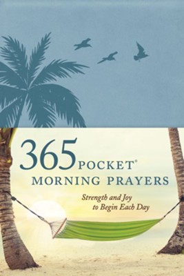 365 Pocket Morning Prayers Strength And Joy To Begin Each Day Ebook David R Veerman The Barton Veerman Co 9781496418210 Christianbook Com