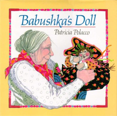 Babushka's Doll  -     By: Patricia Polacco

