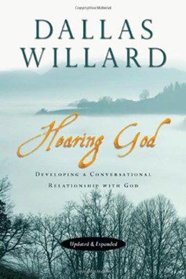 Hearing God: Developing a Conversational Relationship with God  -     By: Dallas Willard
