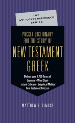Pocket Dictionary for the Study of New Testament Greek - eBook  -     By: Matthew S. DeMoss
