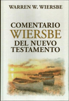 Comentario Wiersbe del nuevo testamento (Wiersbe New Commentary)  -     By: Warren W. Wiersbe
