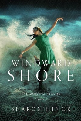 Windward Shore (Book 3)  -     By: Sharon Hinck
