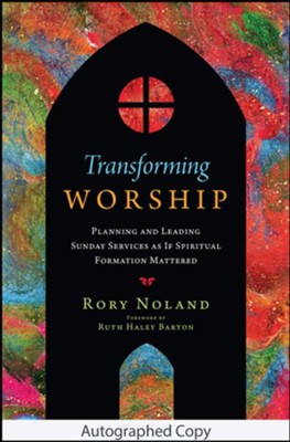 Transforming Worship - Authographed Edition   -     By: Rory Noland
