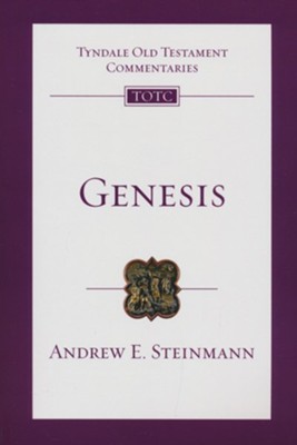 Genesis: Tyndale Old Testament Commentary [TOTC]   -     Edited By: David G. Firth, Tremper Longman III
    By: Andrew E. Steinmann
