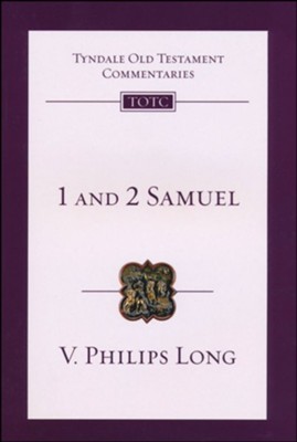 1 and 2 Samuel: Tyndale Old Testament Commentary [TOTC]   -     By: Philips Long
