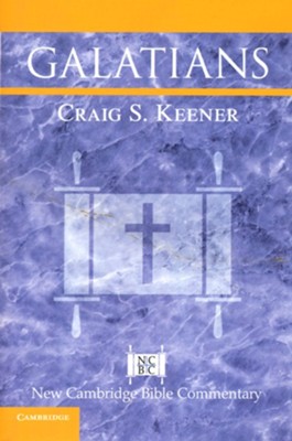Galatians: New Cambridge Bible Commentary  -     By: Craig S. Keener
