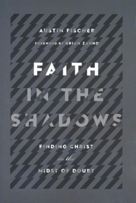 doubt is the shadow cast by faith