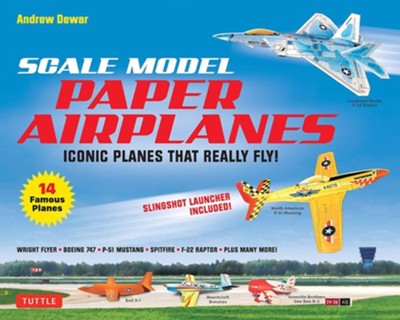 Scale Model Paper Airplanes Kit: Iconic Planes That Really Fly! Slingshot Launcher Included! - Just Pop-Out and Assemble (14 Famous Pop-Out Airplanes)  -     By: Andrew Dewar

