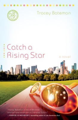 Catch a Rising Star: A Novel - eBook  -     By: Tracey Bateman
