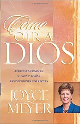 C&#243mo O&#237r a Dios  (How To Hear from God)  -     By: Joyce Meyer
