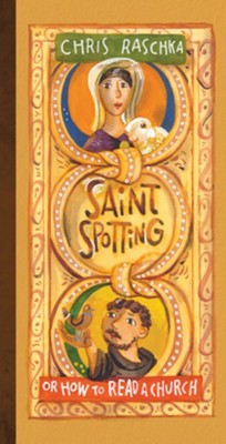 Saint Spotting  -     By: Chris Raschka
