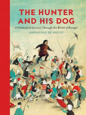 The Hunter and His Dog  -     By: Sassafras De Bruyn
