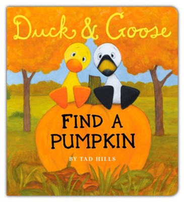Duck & Goose Find a Pumpkin  -     By: Tad Hills
