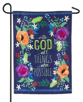 All Things Are Possible Garden Flag  - 
