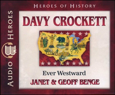 Davey Crockett: Ever Westward Audiobook on CD  -     Narrated By: Tim Gregory
    By: Janet Benge, Geoff Benge
