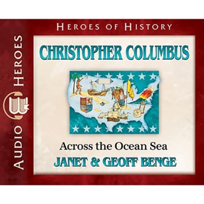 Christopher Columbus: Across the Ocean Sea audiobook on CD  -     By: Janet Benge, Geoff Benge
