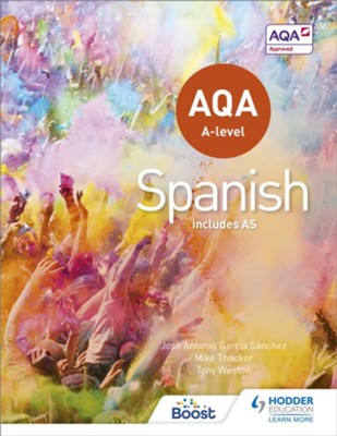 AQA A-level Spanish (includes AS) / Digital original - eBook  -     By: Tony Weston, Jose Garcia Sanchez, Mike Thacker
