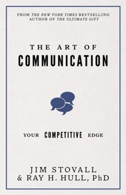 The Art of Communication: Your Competitive Edge - eBook  -     By: Jim Stovall, Raymond H. Hull
