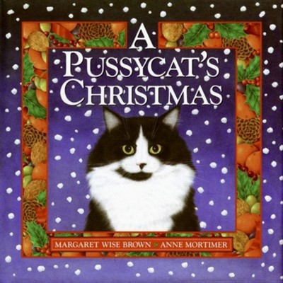 A Pussycat's Christmas  -     By: Margaret Wise Brown
