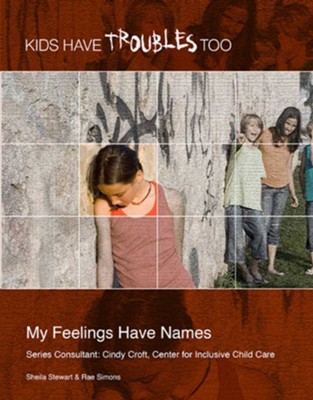 My Feelings Have Names - eBook  -     By: Sheila Stewart
