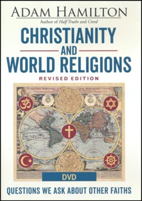 Christianity and World Religions: Questions We Ask About Other Faiths -DVD  -     By: Adam Hamilton
