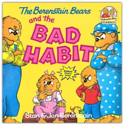 The Berenstain Bears and the Bad Habit  -     By: Stan Berenstain, Jan Berenstain
